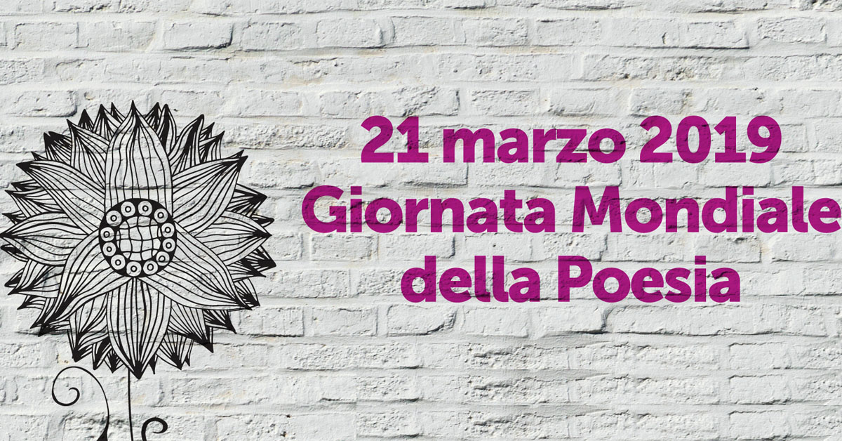 21 marzo 2019 giornata mondiale della poesia