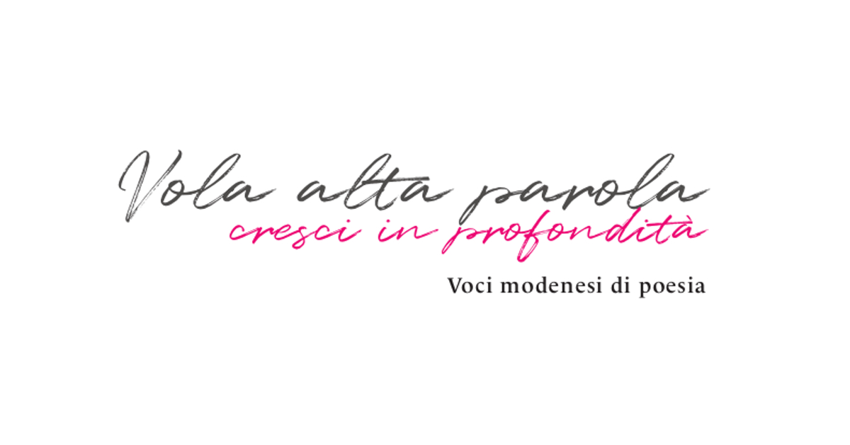 Vola alta parola 2020 Voci modenesi di poesia Vola alta parola 2020 Voci modenesi di poesia